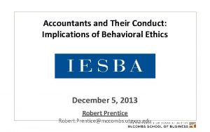 Accountants and Their Conduct Implications of Behavioral Ethics