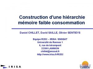 Construction dune hirarchie mmoire faible consommation Daniel CHILLET