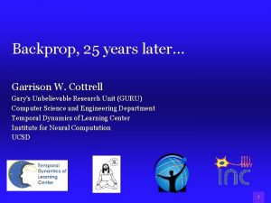 Backprop 25 years later Garrison W Cottrell Garys