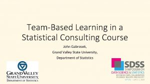 TeamBased Learning in a Statistical Consulting Course John