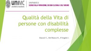 Qualit della Vita di persone con disabilit complesse