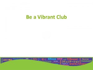 Be a Vibrant Club Your Club Leadership Plan