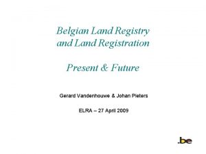 Belgian Land Registry and Land Registration Present Future