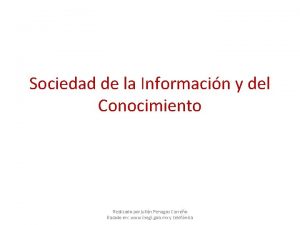 Sociedad de la Informacin y del Conocimiento Realizado