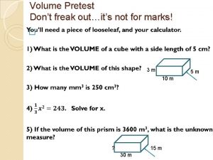 Volume Pretest Dont freak outits not for marks