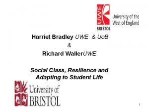 Harriet Bradley UWE Uo B Richard Waller UWE