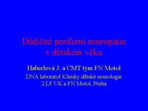 Ddin perifern neuropatie v dtskm vku Haberlov J