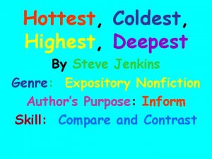 Hottest Coldest Highest Deepest By Steve Jenkins Genre