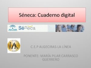 Sneca Cuaderno digital C E P ALGECIRASLA LNEA