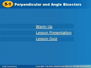 and Angle Bisectors 5 1 Perpendicular and Angle