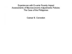 Experiences with Exante Poverty Impact Assessments of Macroeconomic