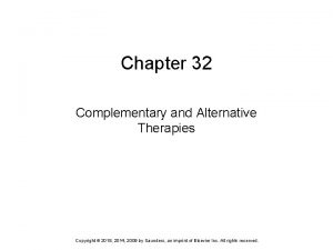 Chapter 32 complementary and alternative therapies