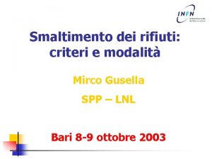 Smaltimento dei rifiuti criteri e modalit Mirco Gusella