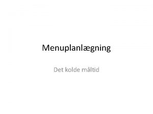 Menuplanlgning Det kolde mltid Gode rd til det