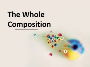 The Whole Composition Contents Criteria Steps Parts Criteria