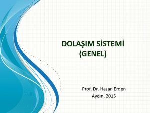 DOLAIM SSTEM GENEL Prof Dr Hasan Erden Aydn