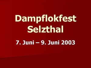 Dampflokfest Selzthal 7 Juni 9 Juni 2003 Nach