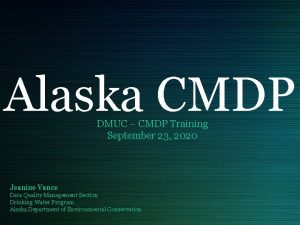 Alaska CMDP DMUC CMDP Training September 23 2020