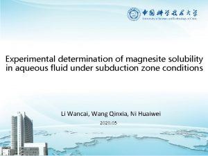Experimental determination of magnesite solubility in aqueous fluid