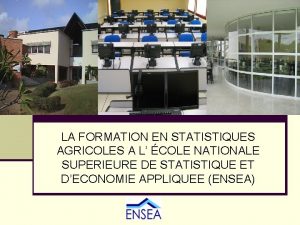 LA FORMATION EN STATISTIQUES AGRICOLES A L COLE