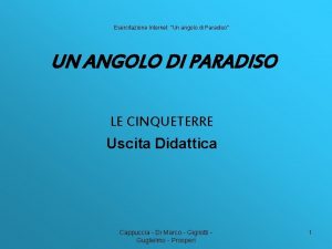 Esercitazione Internet Un angolo di Paradiso UN ANGOLO