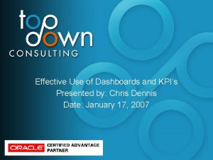 Effective Use of Dashboards and KPIs Presented by