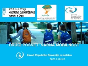 DRUGI POSVET VARNA MOBILNOST BLED 2 12 2016