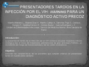 PRESENTADORES TARDOS EN LA INFECCIN POR EL VIH