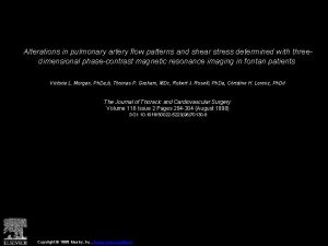 Alterations in pulmonary artery flow patterns and shear