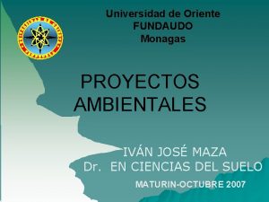 Universidad de Oriente FUNDAUDO Monagas PROYECTOS AMBIENTALES IVN
