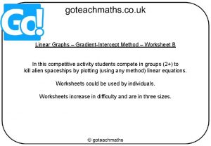 Linear Graphs GradientIntercept Method Worksheet B In this