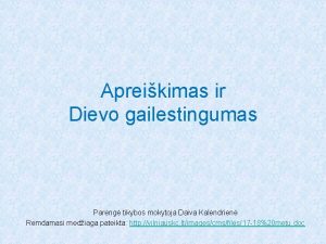 Apreikimas ir Dievo gailestingumas Pareng tikybos mokytoja Daiva