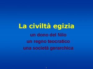 La civilt egizia un dono del Nilo un