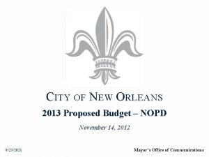 CITY OF NEW ORLEANS 2013 Proposed Budget NOPD