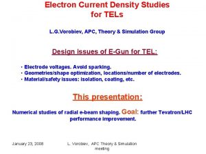 Electron Current Density Studies for TELs L G