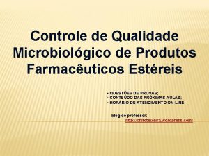 Controle de Qualidade Microbiolgico de Produtos Farmacuticos Estreis