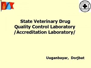 State Veterinary Drug Quality Control Laboratory Accreditation Laboratory