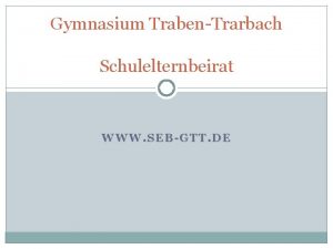Gymnasium TrabenTrarbach Schulelternbeirat WWW SEBGTT DE Tagesordnung Vorstellungsrunde