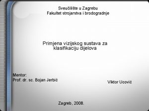 Sveuilite u Zagrebu Fakultet strojarstva i brodogradnje Primjena