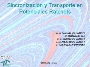 Sincronizacin y Transporte en Potenciales Ratchets H A