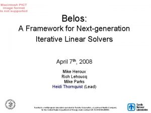 Belos A Framework for Nextgeneration Iterative Linear Solvers