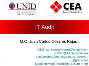 IT Audit M C Juan Carlos Olivares Rojas