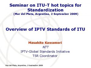 Seminar on ITUT hot topics for Standardization Mar