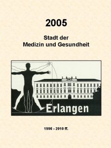 2005 Stadt der Medizin und Gesundheit 1996 2010