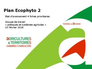 Plan Ecophyto 2 Etat davancement 4 fiches prioritaires