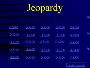 Jeopardy Chapter 7 Chapter 8 Chapter 9 Chapter