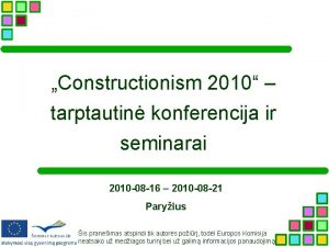 Constructionism 2010 tarptautin konferencija ir seminarai 2010 08