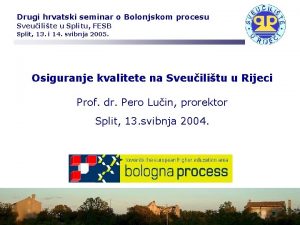 Drugi hrvatski seminar o Bolonjskom procesu Sveuilite u