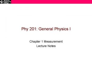 Phy 201 General Physics I Chapter 1 Measurement