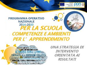 PROGRAMMA OPERATIVO NAZIONALE 2014 2020 PER LA SCUOLA